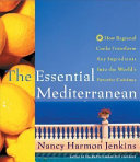 Copertina  The essential Mediterranean : how reagional cooks transform key ingredients into the world's favorite cuisines 
