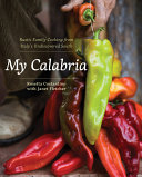 Copertina  My Calabria: rustic family cooking from Italy's undiscovered south  