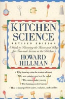 Cover  Kitchen science : a guide to knowing the hows and whys for fun and success in the kitchen 