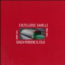 Cover  Coltellerie Sanelli, 1864-2014 : 150 anni senza perdere il filo
