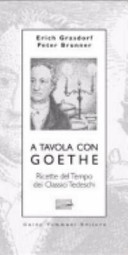 Copertina  A tavola con Goethe. Ricette del Tempo dei Classici Tedeschi