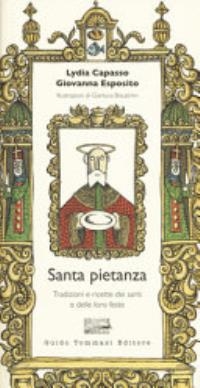 Cover  Santa pietanza : tradizioni e ricette dei santi e delle loro feste