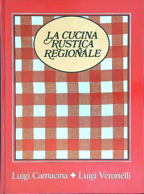 Cover  La cucina rustica regionale. Liguria, Toscana