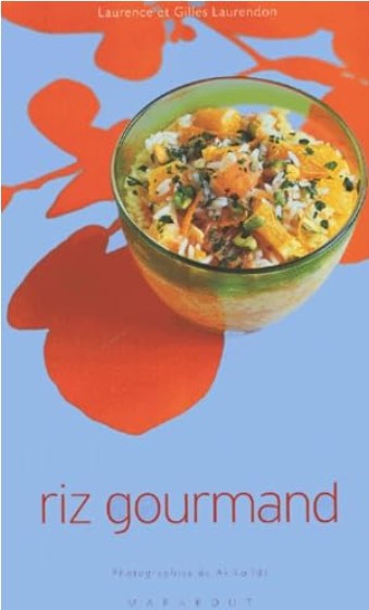 Copertina  Riz gourmand; photogr. de Akiko Ida ; stylisme de John Bentham