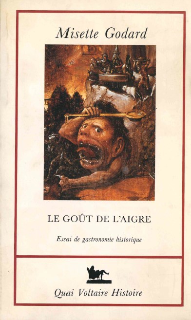 Copertina  Le *goût de l'aigre : essai de gastronomie historique