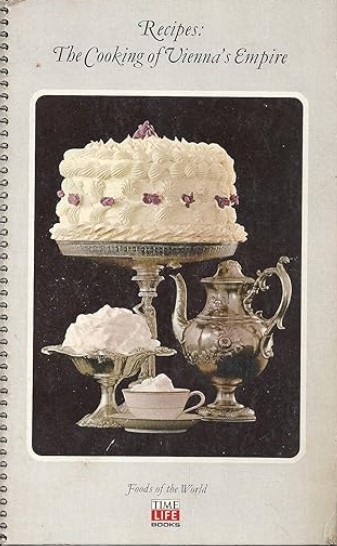 Cover  [2]: Recipes : the cooking of Vienna's Empire