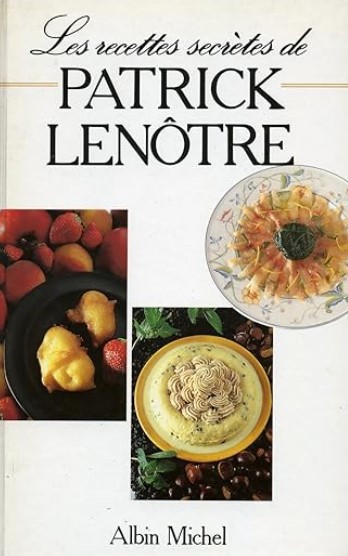 Copertina  Les Recettes secrètes de Patrick Lenotre