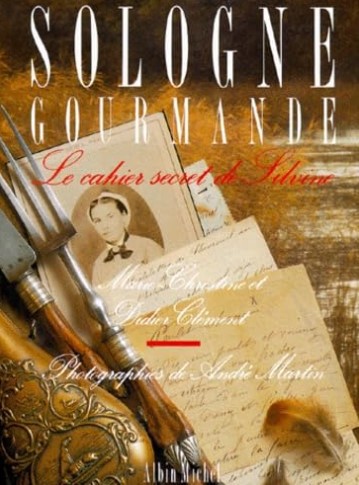Copertina  Sologne Gourmande : le cahier secret de Silvine