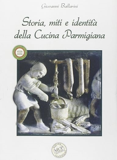 Cover  Storia, miti e identità della Cucina Parmigiana